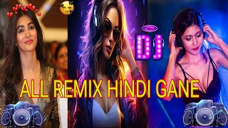 All Remix Hindi gane  new DJ collection  nonstop DJ song Hard Bass JBL  All Remix gane [upl. by Ailes620]