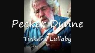 Pecker Dunne  Tinkers Lullabywmv [upl. by Eniledgam638]