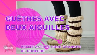 DIY Astuce Ingénieuse Pour Changer de Couleur Guêtres au Tricot [upl. by Niletac]