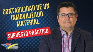 📑 CONTABILIDAD DE UN INMOVILIZADO MATERIAL [upl. by Langbehn]