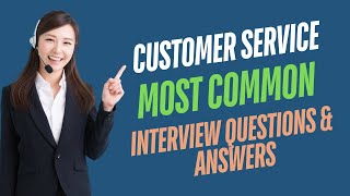 Customer Service Interview Questions and Answers for 2024 [upl. by Nakhsa]