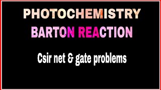 Barton reaction  photochemistry  Csir net chemical sciences amp gate chemistry [upl. by Wenoa162]