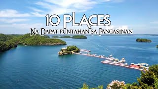 10 PLACES NA DAPAT PUNTAHAN SA PANGASINAN UPDATE 2023 🇵🇭 [upl. by Miza]