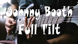 Johnny Booth  Full Tilt Guitar Cover [upl. by Oigimer]