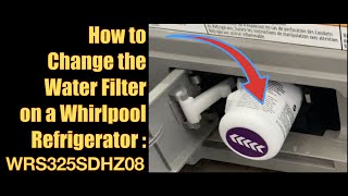 How to Change the Water Filter on a Whirlpool Refrigerator Model WRS325SDHZ08 [upl. by Epps988]