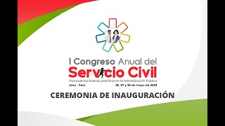 Inauguración del I Congreso Anual del Servicio Civil Congreso SERVIR 2024 [upl. by Ada]