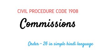 Commissions in CPC  Order 26 of Civil Procedure Code 1908 in Hindi Interim Orders Part2 [upl. by Daile]