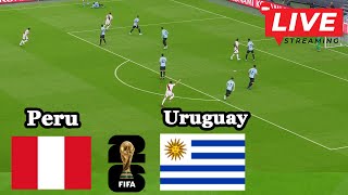 🔴EN VIVO  Perú vs Uruguay  Eliminatorias Mundial 2026  Transmisión en vivo Live now [upl. by Nosloc]