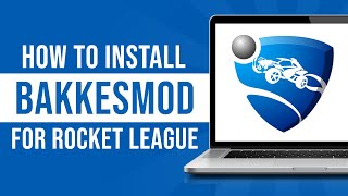 How To Install Bakkesmod For Rocket League Epic Games 2024 [upl. by Wendie]