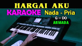 HARGAI AKU  Armada  KARAOKE Nada Pria GDO [upl. by Anij]