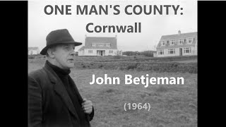 One Mans County Cornwall 1964 John Betjeman TV Documentary Poetry Cheesering MenanTol [upl. by Clapper185]