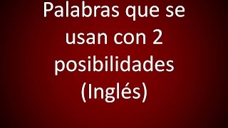 Inglés Americano  Lección 79  Palabras que se Usan con 2 Posibilidades [upl. by Asik]