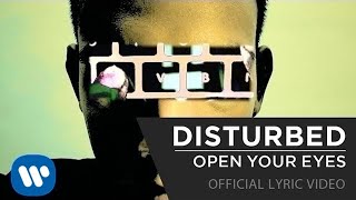 Disturbed  Open Your Eyes Official Lyrics Video [upl. by Irtemed603]