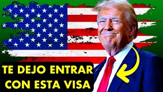 NO QUIEREN que lo sepas DONALD TRUMP te deja entrar con esta VISA  APROBACIÓN FACIL Y RAPIDA [upl. by Einwat]