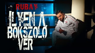 RUBAY  ILYEN A BOKSZOLÓ VÉR Official Music Video [upl. by Garv]