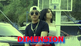 🔥Dimension🔥  Romy La Nota Video Oficial [upl. by Nalym]