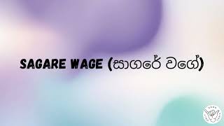 Sagare Wage සාගරේ වගේ  Lyrics [upl. by Skillern802]