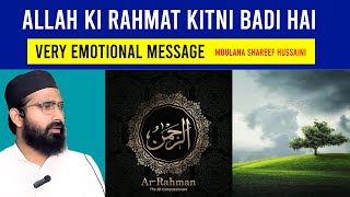 Allah Ki Rahmat Kitni Badi Hai Very Emotional Message  Moulana Shareef Hussaini urdubayan [upl. by Dimmick]