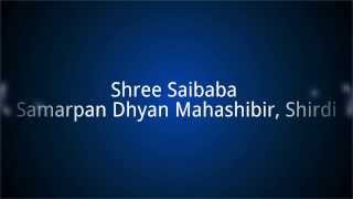 Intro  Shree Saibaba Samarpan Dhyan Mahashibir Shirdi [upl. by Dhruv]