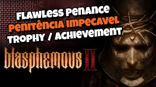 Blasphemous 2  Flawless Penance  Penitência impecavel  TIPS [upl. by Henryson285]