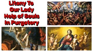 Litany To Our Lady Help of Souls In Purgatory catholic prayer [upl. by Warfore]