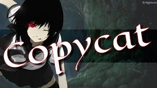 【 Nightcore 】 ❥ ⌜Copycat ▻ Billie Eilish⌟ [upl. by Rodgiva424]