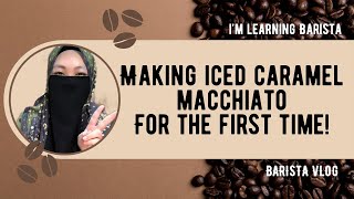 EP2  MAKING ICED CARAMEL MACCHIATO FOR THE FIRST TIME [upl. by Schechter82]