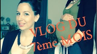 23  Vlog GROSSESSE Mon 7ème mois [upl. by Hillyer778]