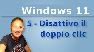 5 Windows 11 come abolire il doppio clic  AssMaggiolina  Daniele Castelletti [upl. by Triplett860]