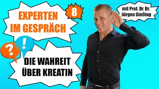 Die WAHRHEIT über KREATIN  EXPERTEN IM GESPRÄCH mit Prof Dr Dr Jürgen Gießing  Nr 8 [upl. by Zug487]