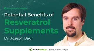 What’re the Potential Benefits of Resveratrol Supplements  Dr Joesph Baur [upl. by Hctub]