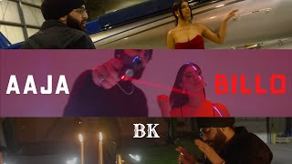 BK  Aaja Billo Official Video 4K New Punjabi Songs 2022  Latest Punjabi Songs [upl. by Ymij615]