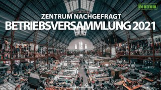 6 »Betriebsversammlungen 2021« Zentrum Nachgefragt [upl. by Oys480]