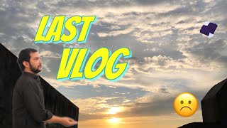 Last video☹️ aaj k bad vlog nhi upload hn ga🥲 [upl. by Stockton]