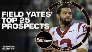 Field Yates NFL Top 25 Big Board Revealed  First Draft [upl. by Ayaj]