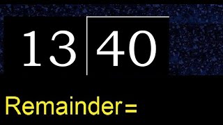 Divide 40 by 13  remainder  Division with 2 Digit Divisors  How to do [upl. by Idnarb404]