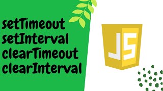 JavaScript setTimeout setInterval clearTimeout clearInterval explained [upl. by Solhcin]