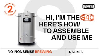 How to Assemble and Use the S40 Brewing System  Grainfather S SERIES [upl. by Thatcher]