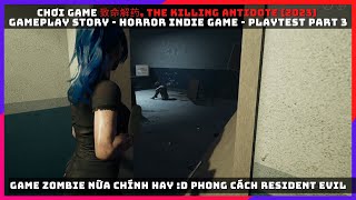 致命解药The Killing Antidote Story Gameplay Part 3 2023 Playtest  Game zombie khá hay [upl. by Martz729]