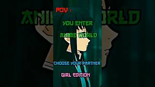 POV You Enter Anime world💓animeshortsedit [upl. by Ahsemed198]