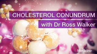 Cholesterol Conundrum with Dr Ross Walker [upl. by Westfall]