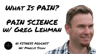 20 Pain Science w Greg Lehman [upl. by Ahseiat]