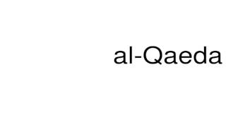 How to pronounce alQaeda [upl. by Nele36]