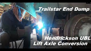 Hendrickson UBL Lift Kit Install  Tag axle Conversion  Trailstar End Dump gets a Lift Axle [upl. by Ihcehcu]