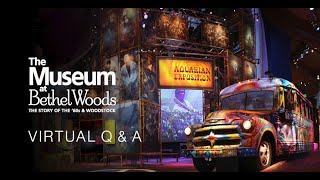 The Museum at Bethel Woods Virtual QampA [upl. by Mcneil]