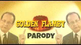 GOLDEN FLAMBY Original PARODY [upl. by Humpage]