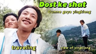 Dost ke shat gumne geya yingkiong [upl. by Giraldo187]