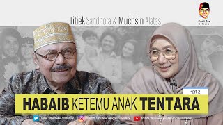 TITIEK SANDHORA amp MUCHIN ALATAS quotHABAIB KETEMU ANAK TENTARAquot  Part 2 [upl. by Inamik]