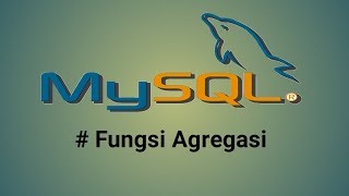 Fungsi agregasi pada mysql  Dasar mysql [upl. by Sheela769]