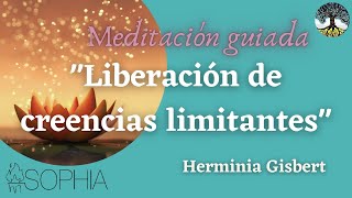 MEDITACIÓN GUIADA quotliberación de creencias limitantesquot [upl. by Rahel]